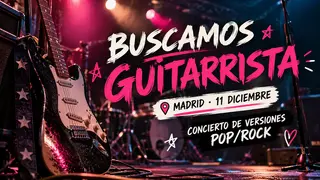 Busco guitarrista para concierto de versiones en Madrid – 11 diciembre 28 octubre 2026